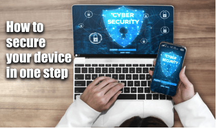 How to secure your device in one step